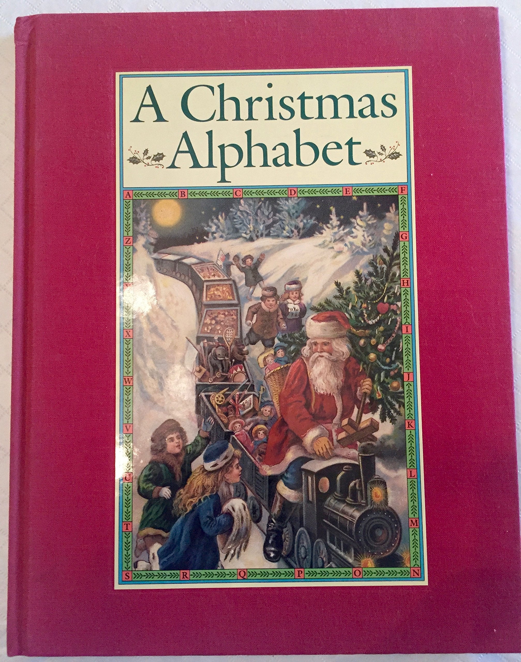 A Christmas Alphabet From A Poem By Carolyn Wells with illustrations by twenty-seven artists from the past
