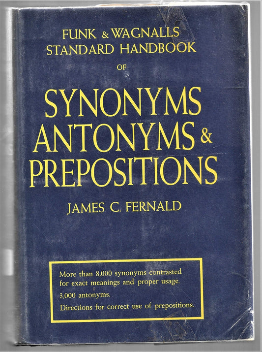 Funk and Wagnalls Standard Handbook of Synonyms, Antonyms, and Prepositions Fernald, James Champlin