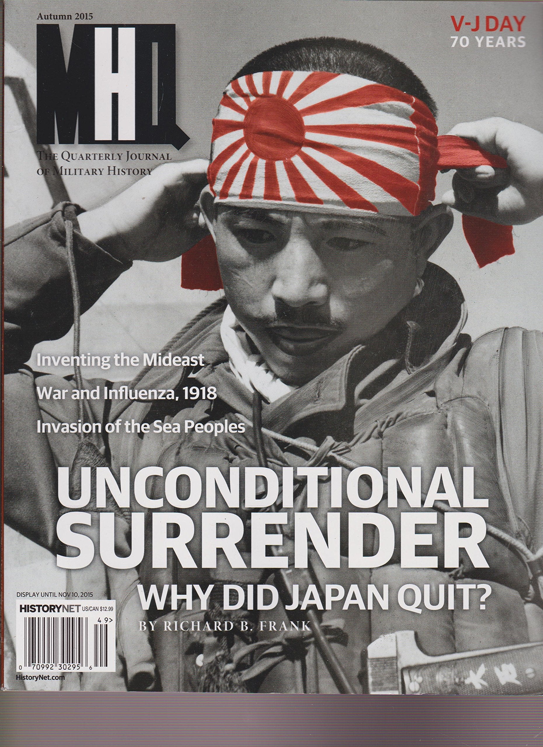 MHQ THE QUARTERLY JOURNAL OF MILITARY HISTORY MAGAZINE AUTUMN 2015.