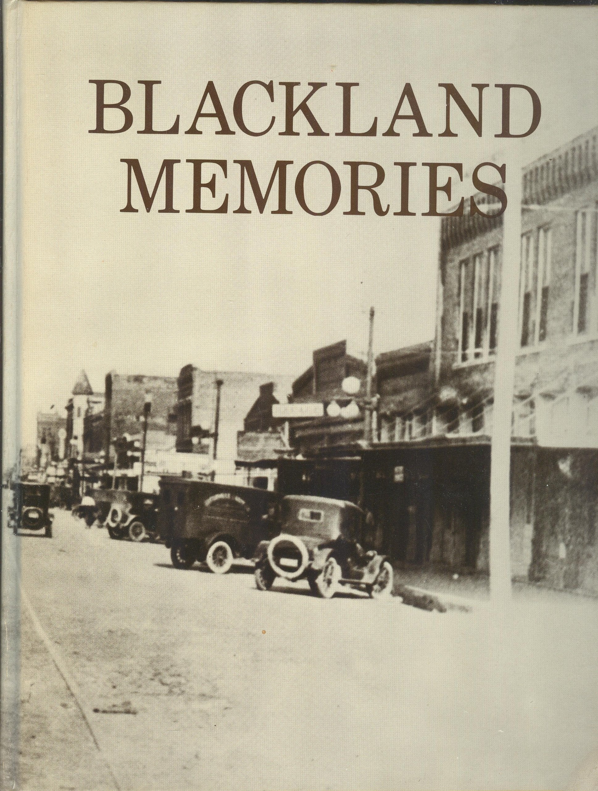 Blackland Memories: A Pictorial History of Greenville,Texas 1850-1950 used book depot