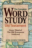 The Complete Word Study Old Testament ; King James Version Every word of the Old Testament analyzed Zodhiates, Spiros