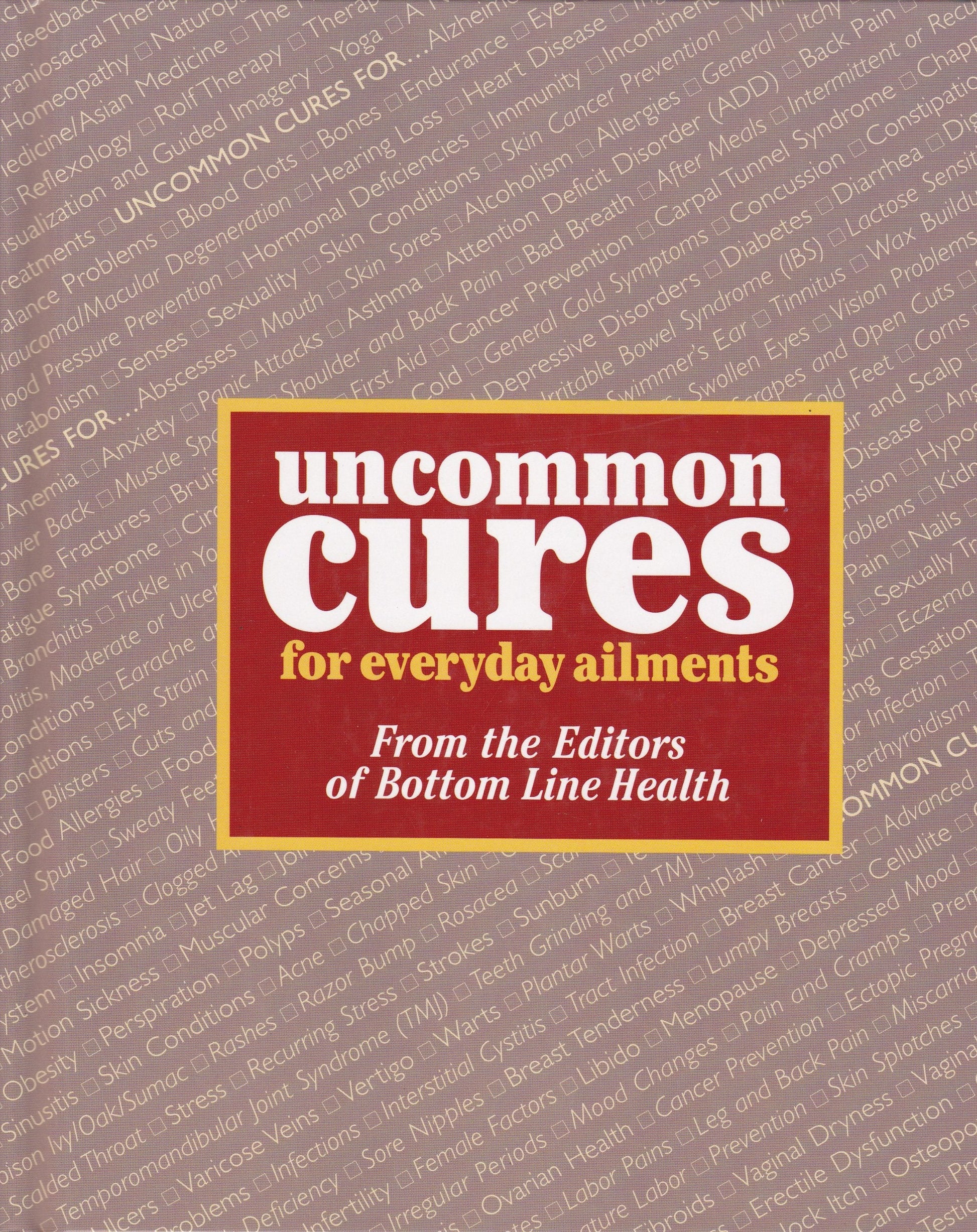 Uncommon cures for everyday ailments used book depot