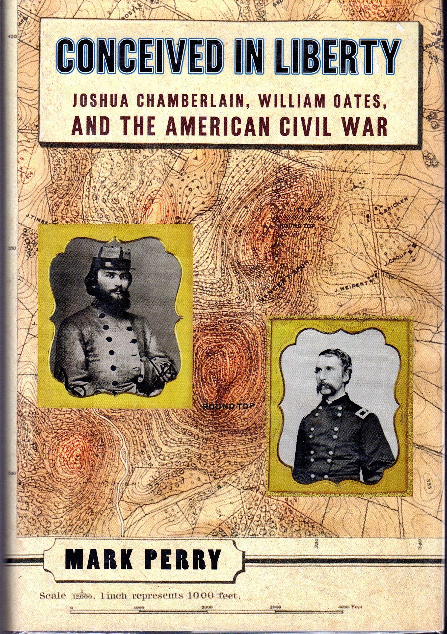 Conceived in Liberty: Joshua Chamberlin, William Oates, and the American Civil War used book depot