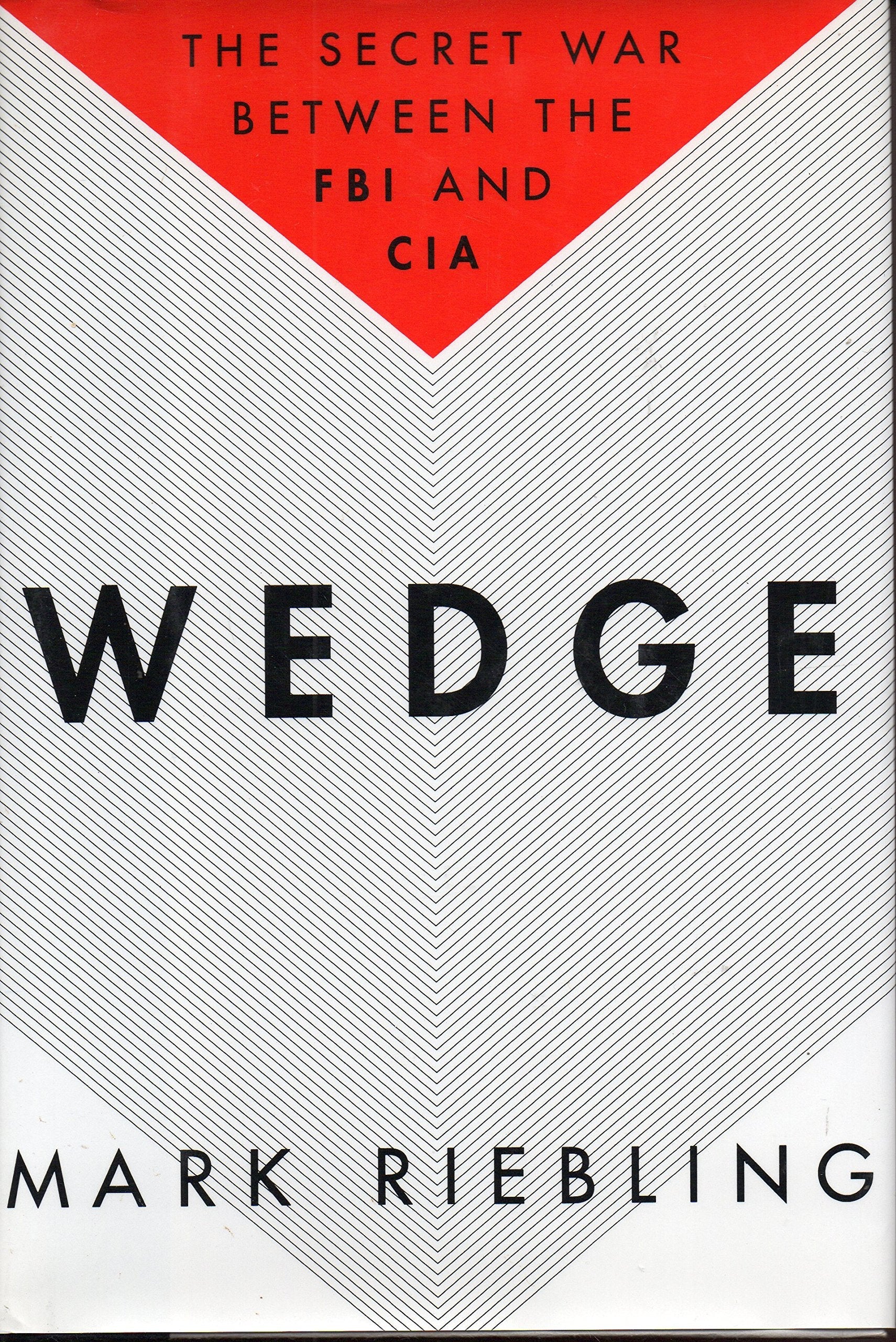 Wedge: The Secret War Between the FBI and CIA used book depot