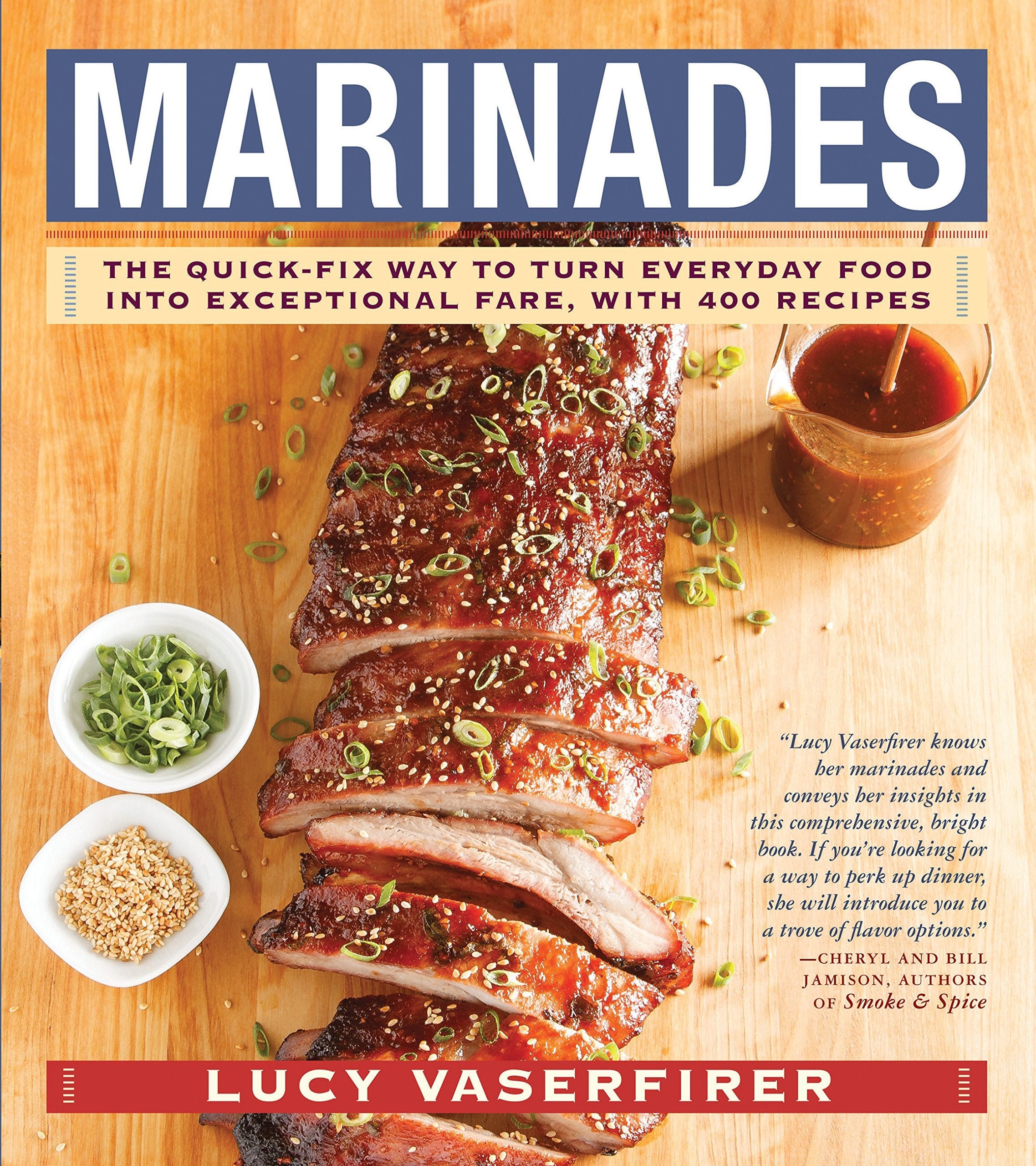 Marinades: The Quick-Fix Way to Turn Everyday Food Into Exceptional Fare, with 400 Recipes used book depot