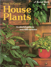 How to Grow House Plants (A Sunset Book) used book depot