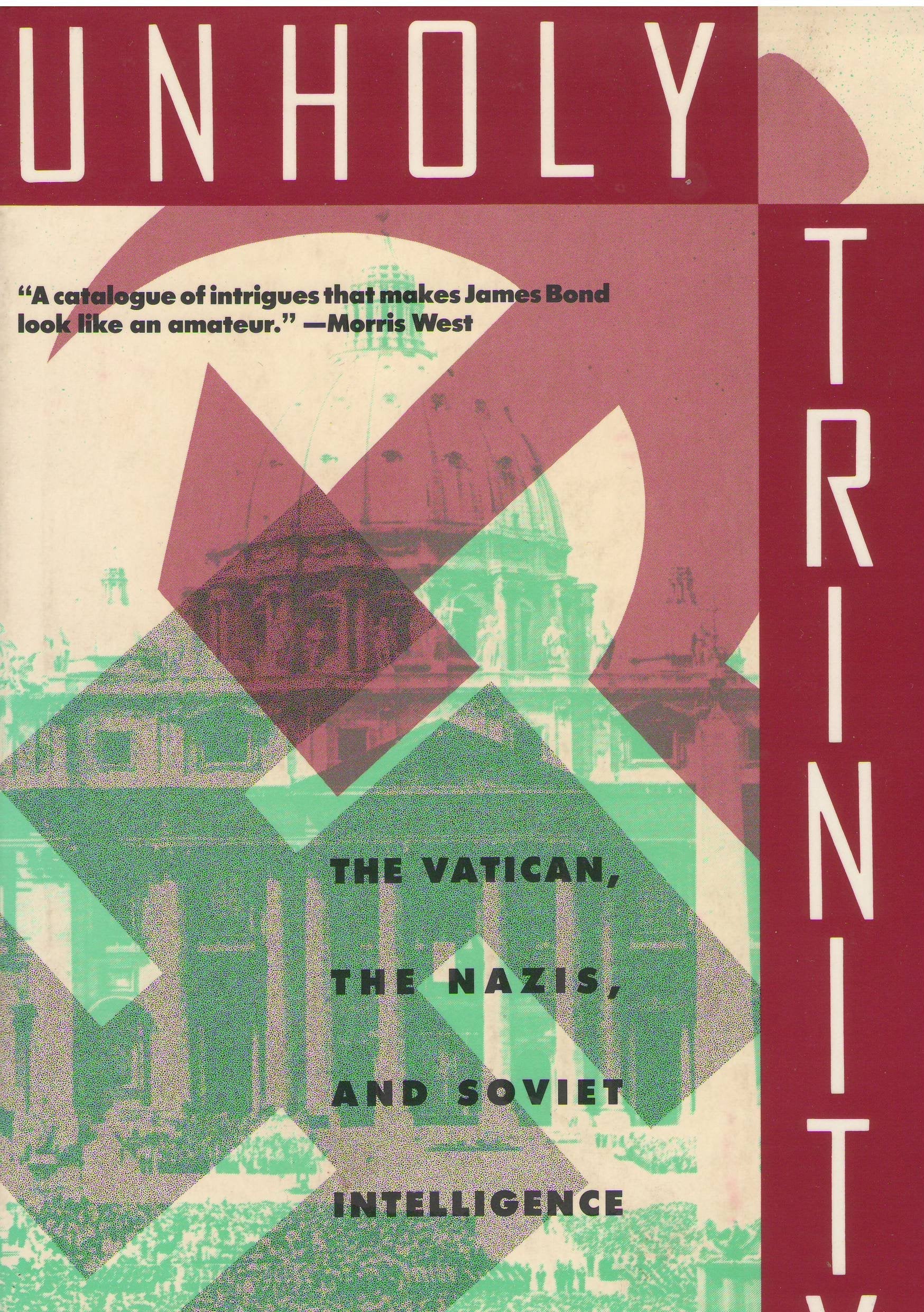 Unholy Trinity: How the Vatican's Nazi Networks Betrayed Western Intelligence to the Soviets used book depot