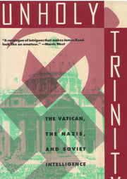Unholy Trinity: How the Vatican's Nazi Networks Betrayed Western Intelligence to the Soviets used book depot