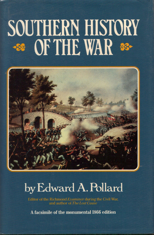 Southern History of the War: 2 Vols in One Pollard, EA