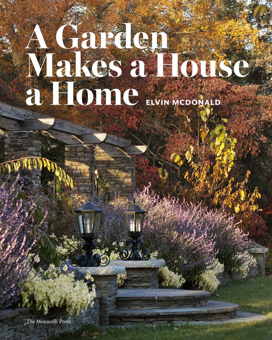 A Garden Makes a House a Home [Hardcover] McDonald, Elvin