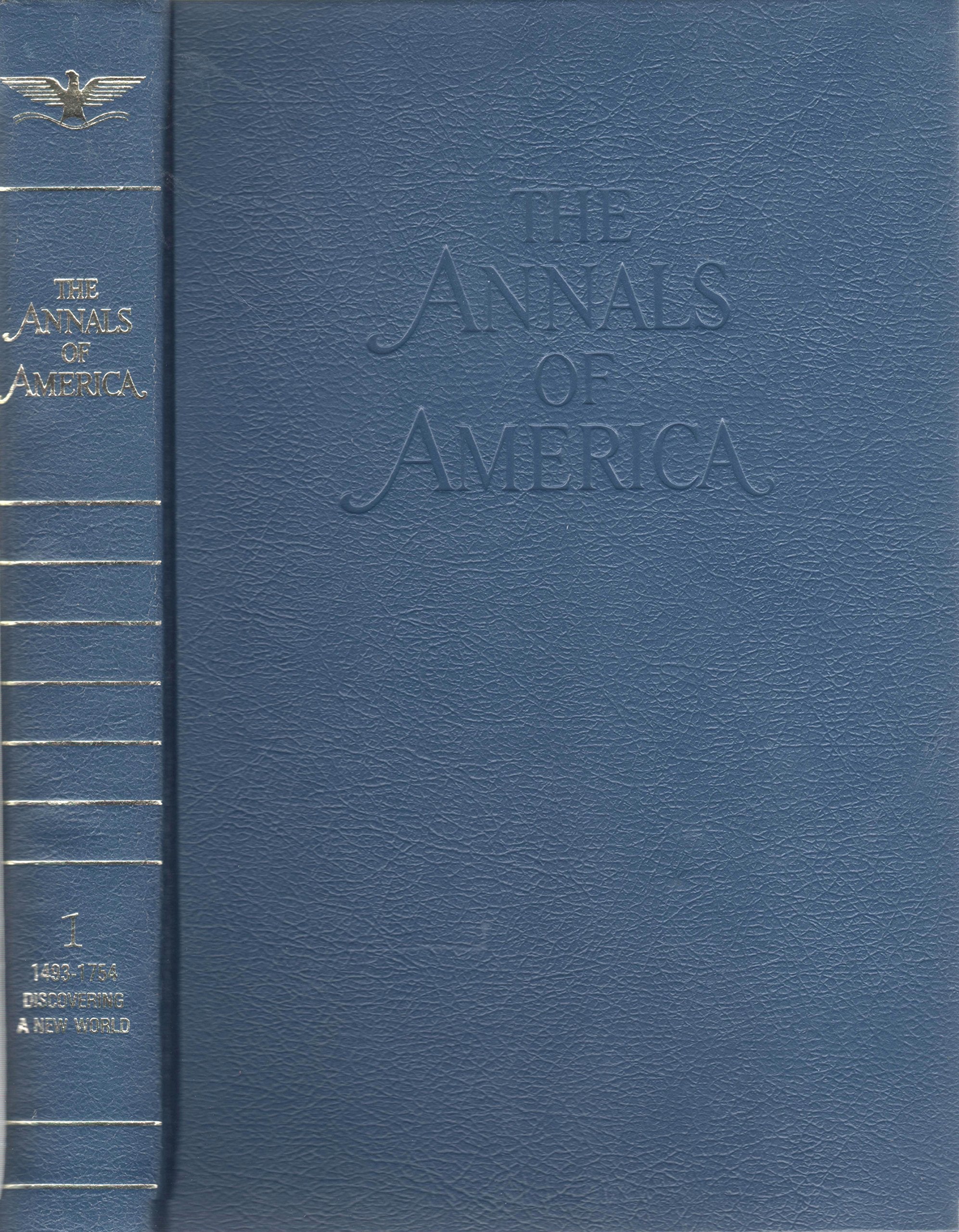 Encyclopedia Britannica "The Annals of America" (Volumes 1 - 18 and two volume Conspectus)