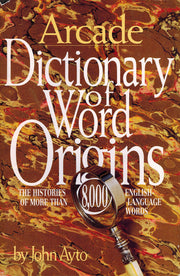 Dictionary of Word Origins: The Histories of More Than 8,000 English-Language Words used book depot