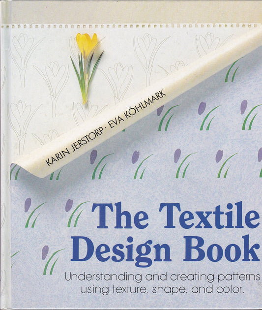 The Textile Design Book: Understanding and Creating Patterns Using Texture, Shape, and Color (English and Swedish Edition)