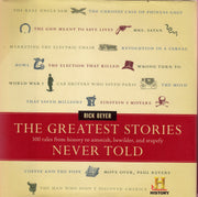 The Greatest Stories Never Told: 100 Tales from History to Astonish, Bewilder, and Stupefy used book depot