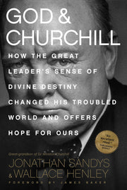 God & Churchill: How the Great Leader's Sense of Divine Destiny Changed His Troubled World and Offers Hope for Ours used book depot