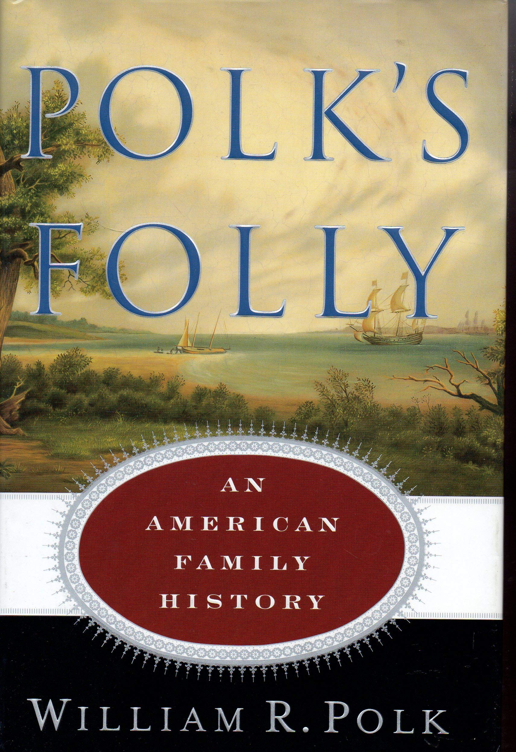Polk's Folly: An American Family History used book depot