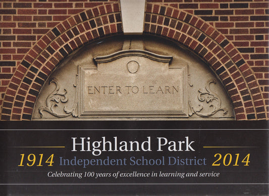 Highland Park Independent School District 1914  2014 [Hardcover] Highland Park ISD
