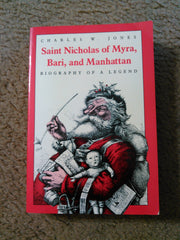 Saint Nicholas of Myra, Bari, and Manhattan: Biography of a Legend used book depot
