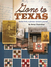 Gone to Texas: Quilts from a Pioneer Woman's Journal used book depot
