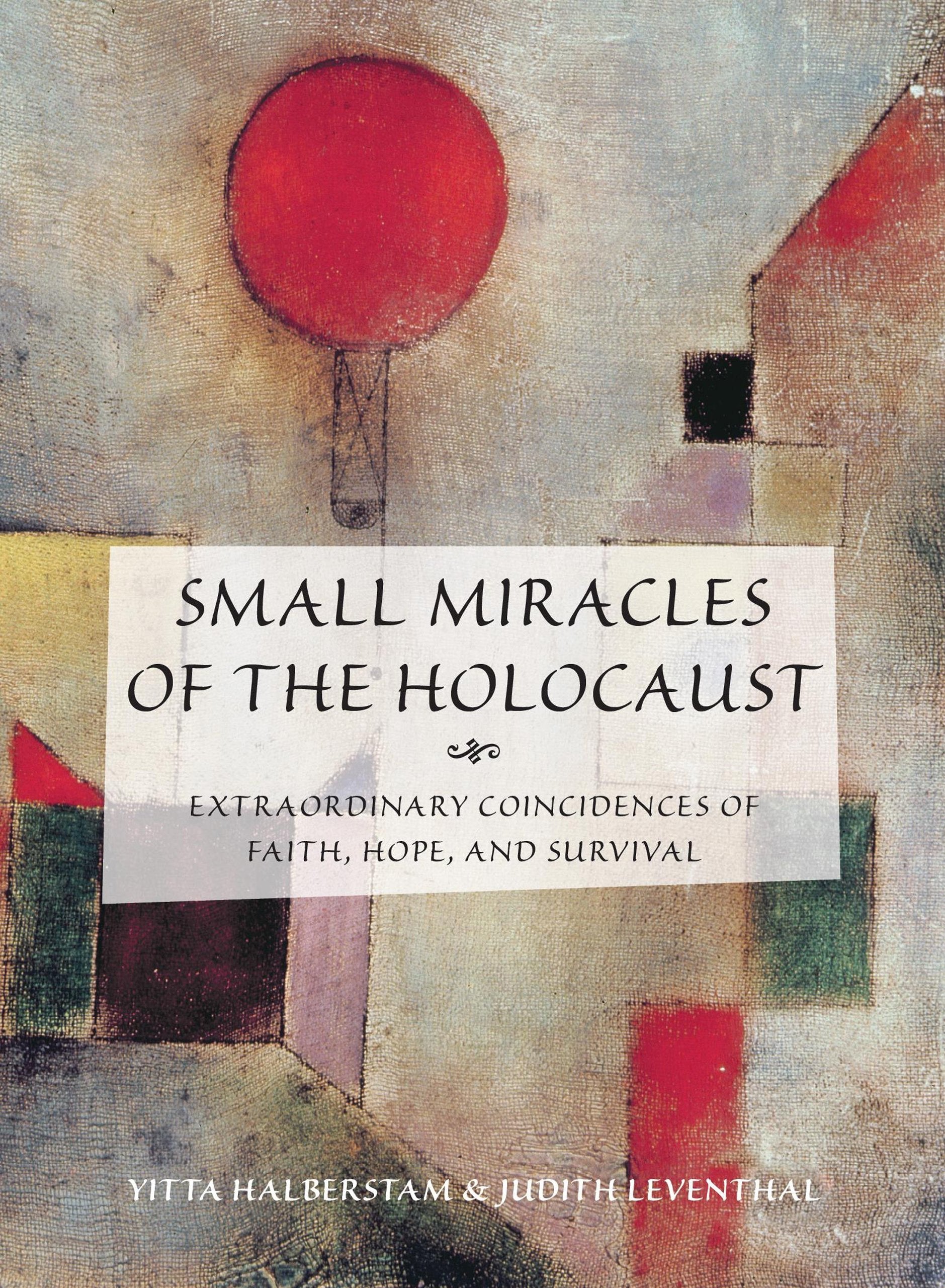Small Miracles of the Holocaust: Extraordinary Coincidences Of Faith, Hope, And Survival used book depot