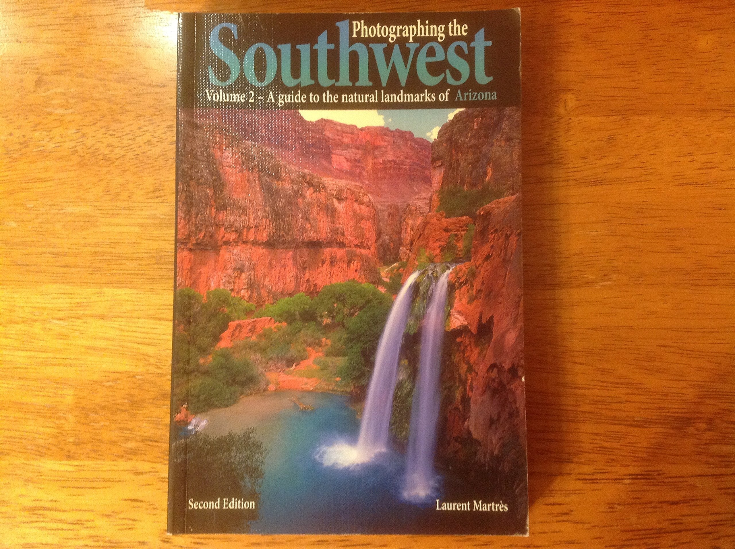 Photographing the Southwest: Volume 2--Arizona (2nd Ed.) (Photographing the Southwest) used book depot