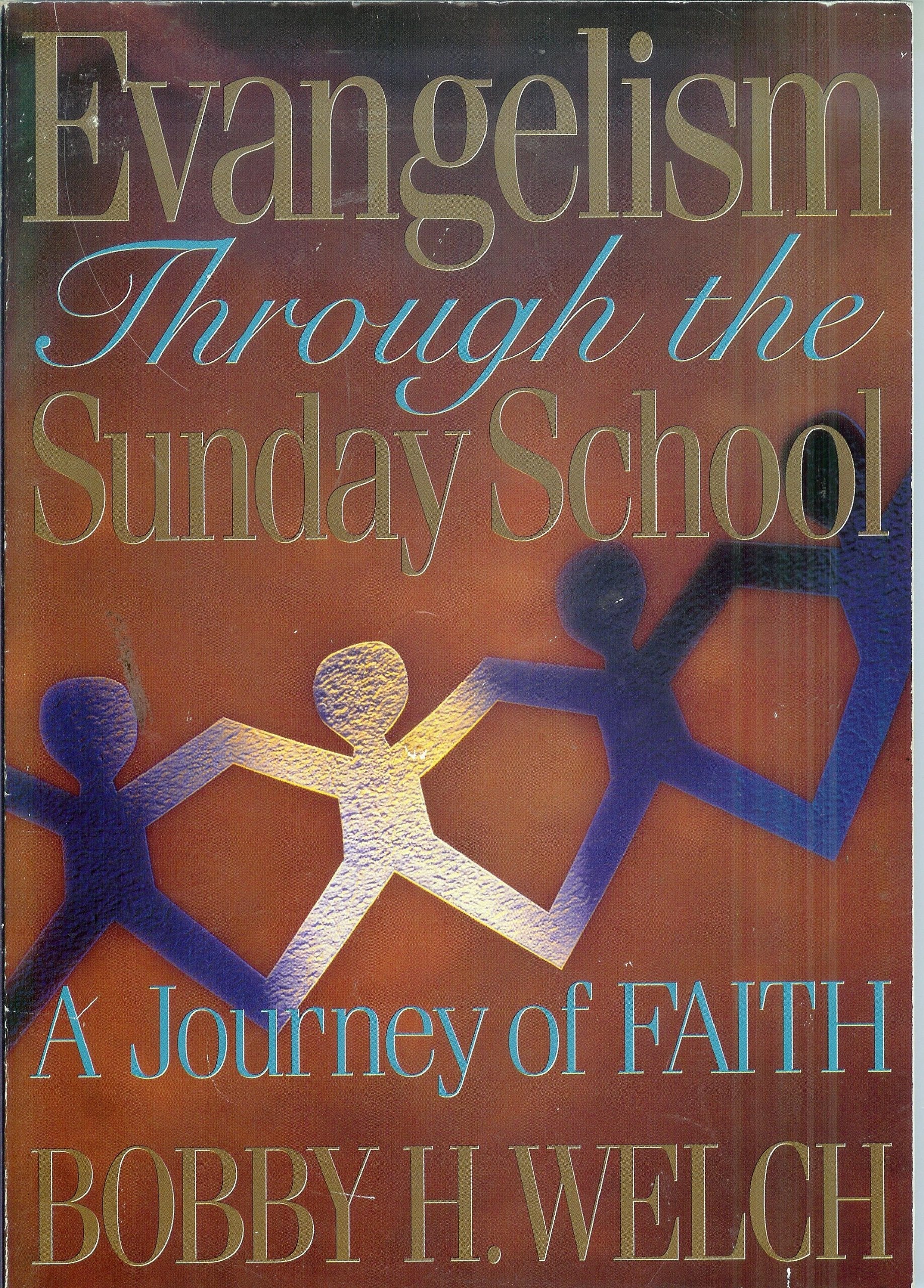 Evangelism through the Sunday School: A journey of faith used book depot