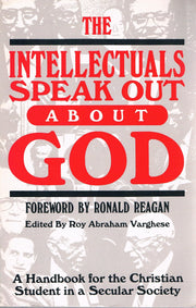 The Intellectuals Speak Out About God: A Handbook for the Christian Student in a Secular Society used book depot