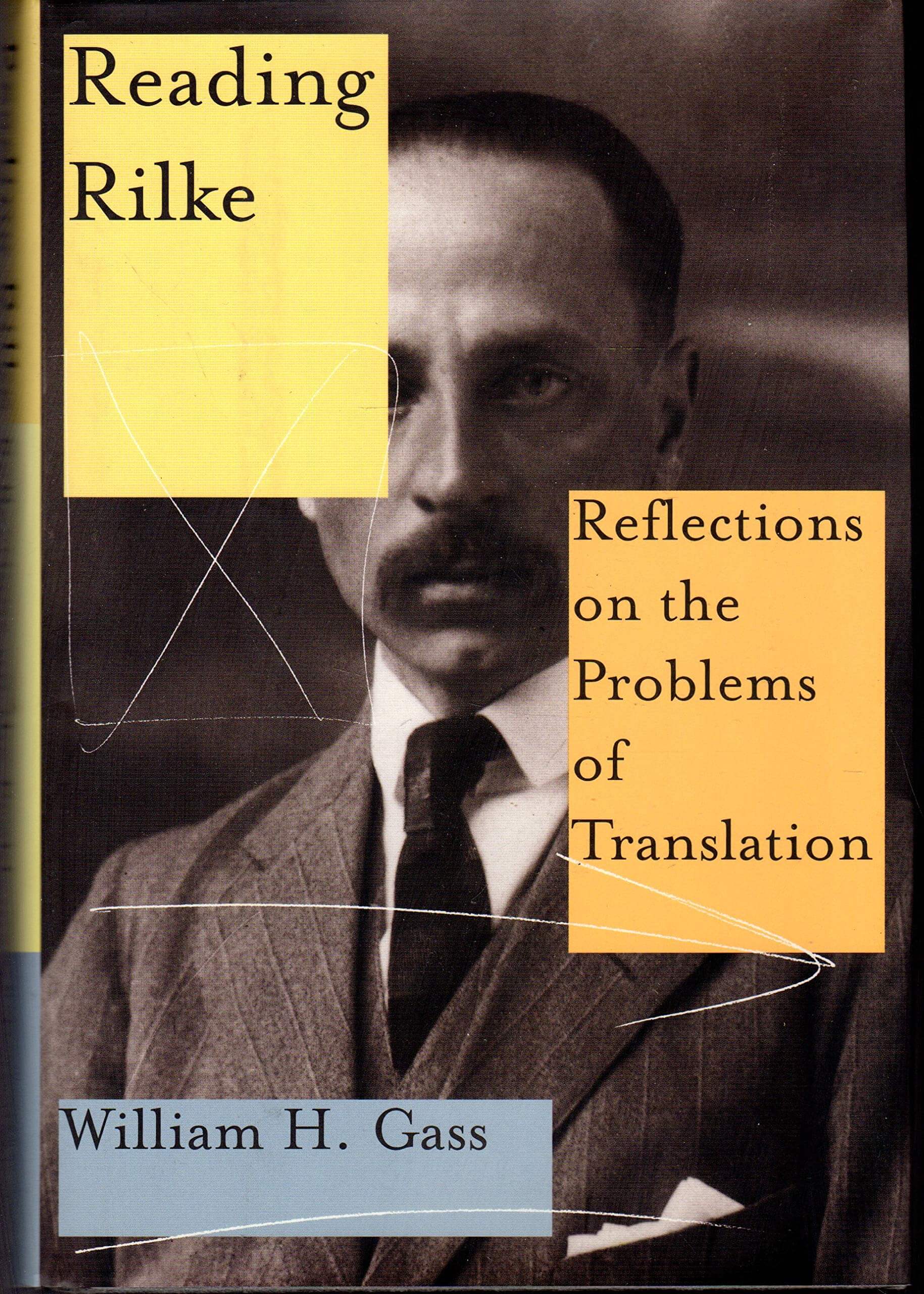 Reading Rilke: Reflections on the Problems of Translation used book depot