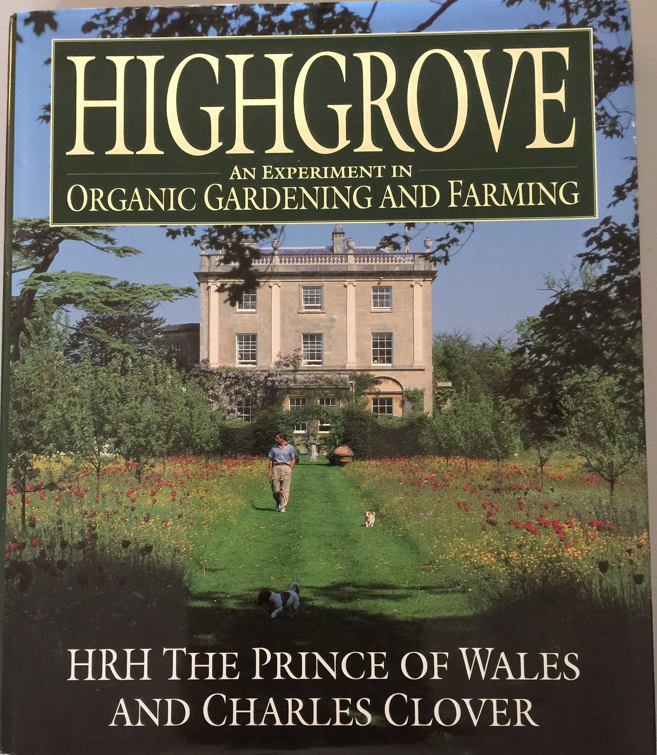 Highgrove: An Experiment in Organic Gardening and Farming used book depot