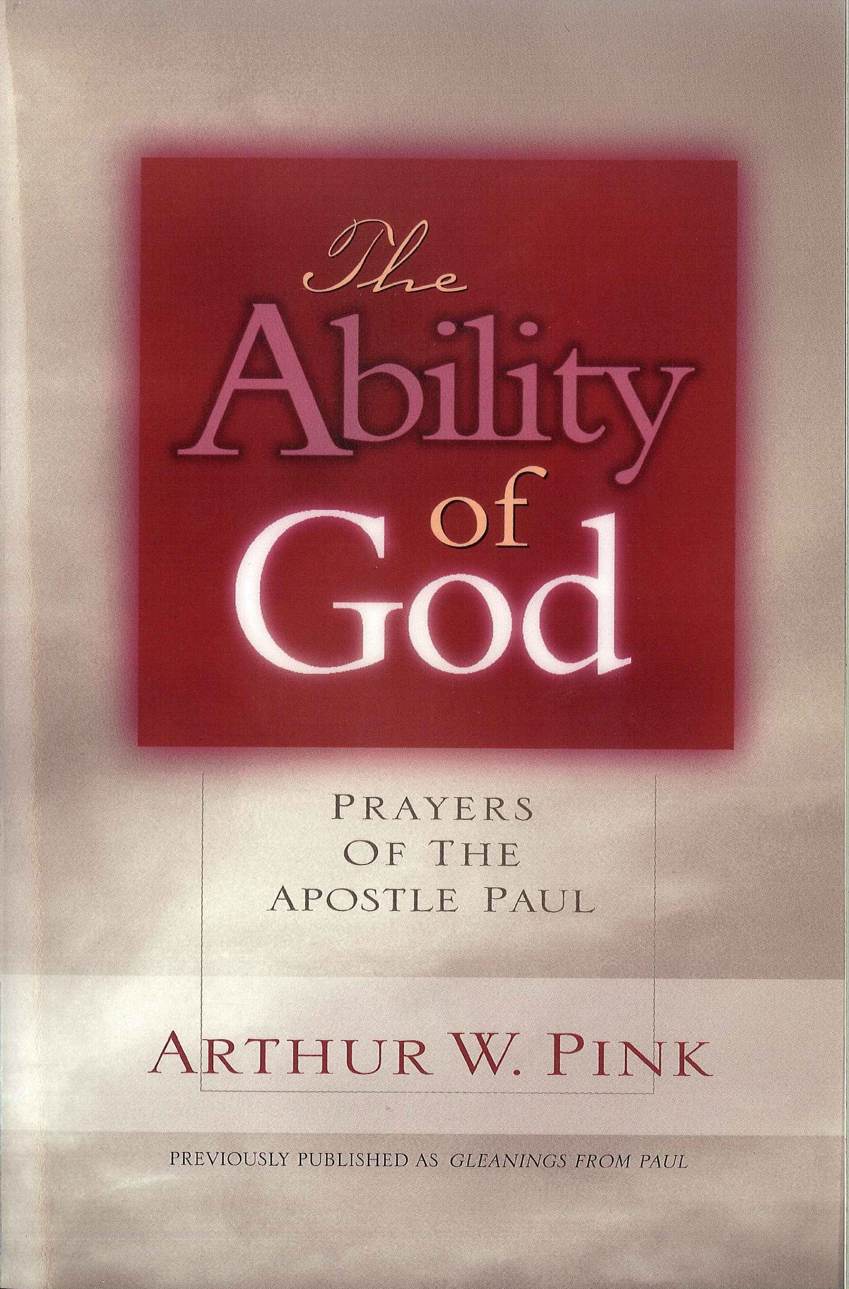 The Ability of God: Prayers of the Apostle Paul (Gleanings Series Arthur Pink) used book depot