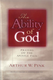The Ability of God: Prayers of the Apostle Paul (Gleanings Series Arthur Pink) used book depot