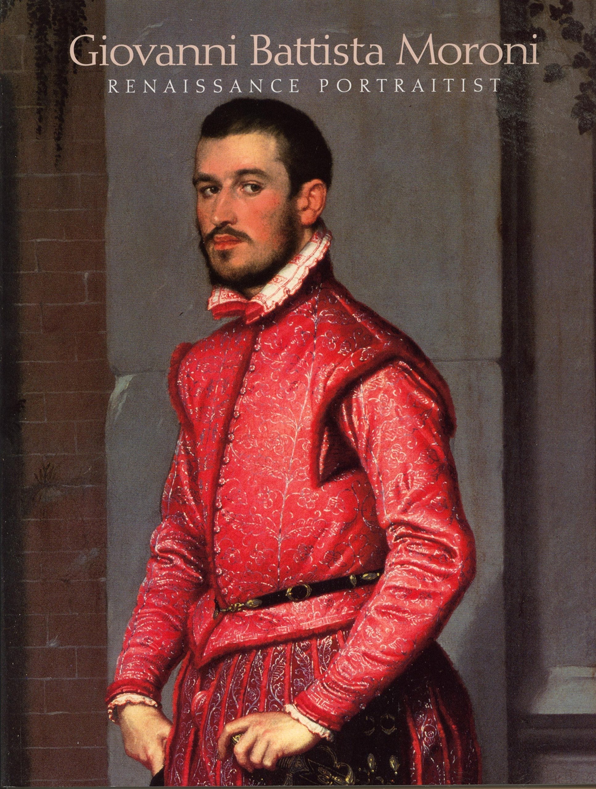 Giovanni Battista Moroni: Renaissance Portraitist used book depot