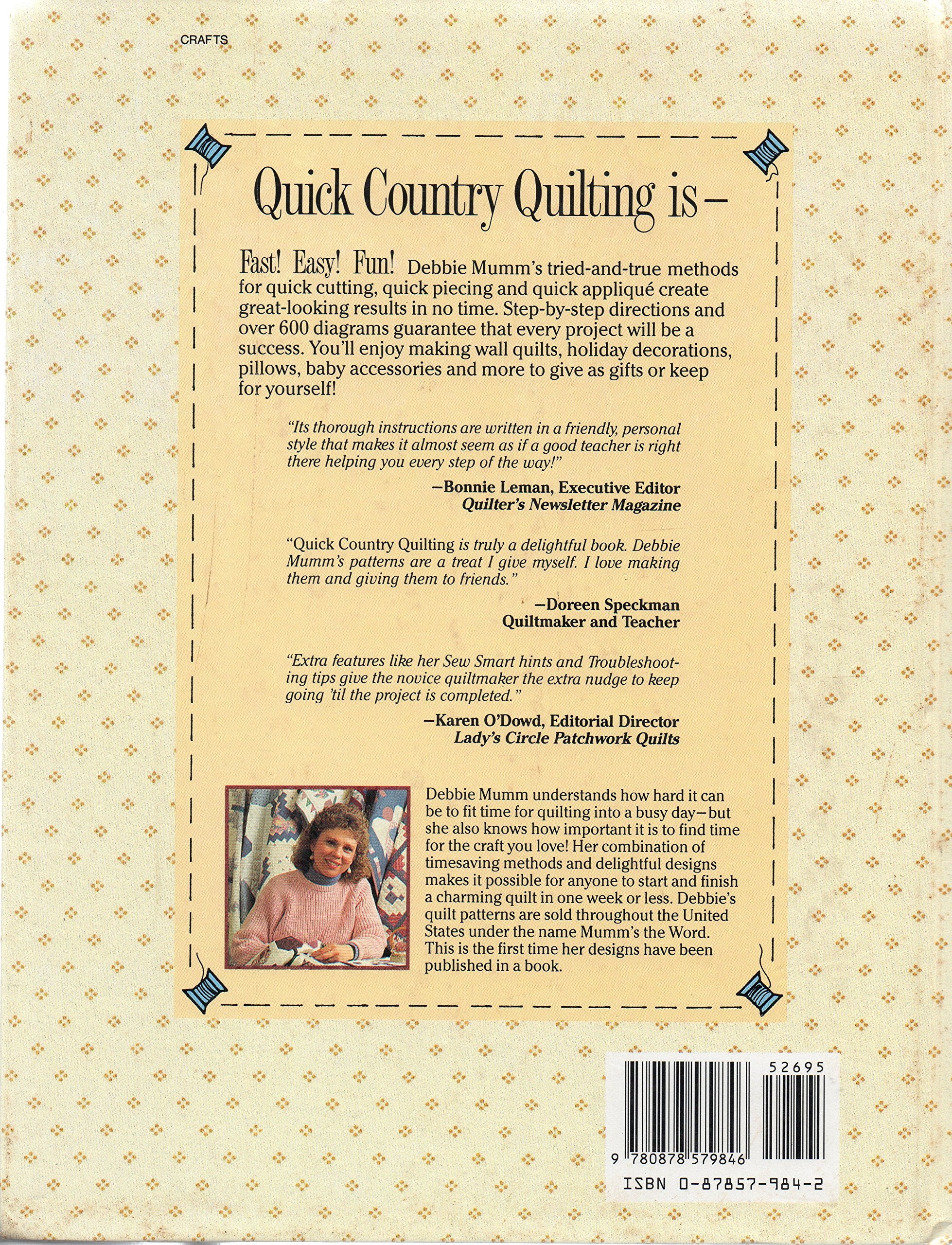Quick Country Quilting: Over 80 Projects Featuring Easy Timesaving Techniques