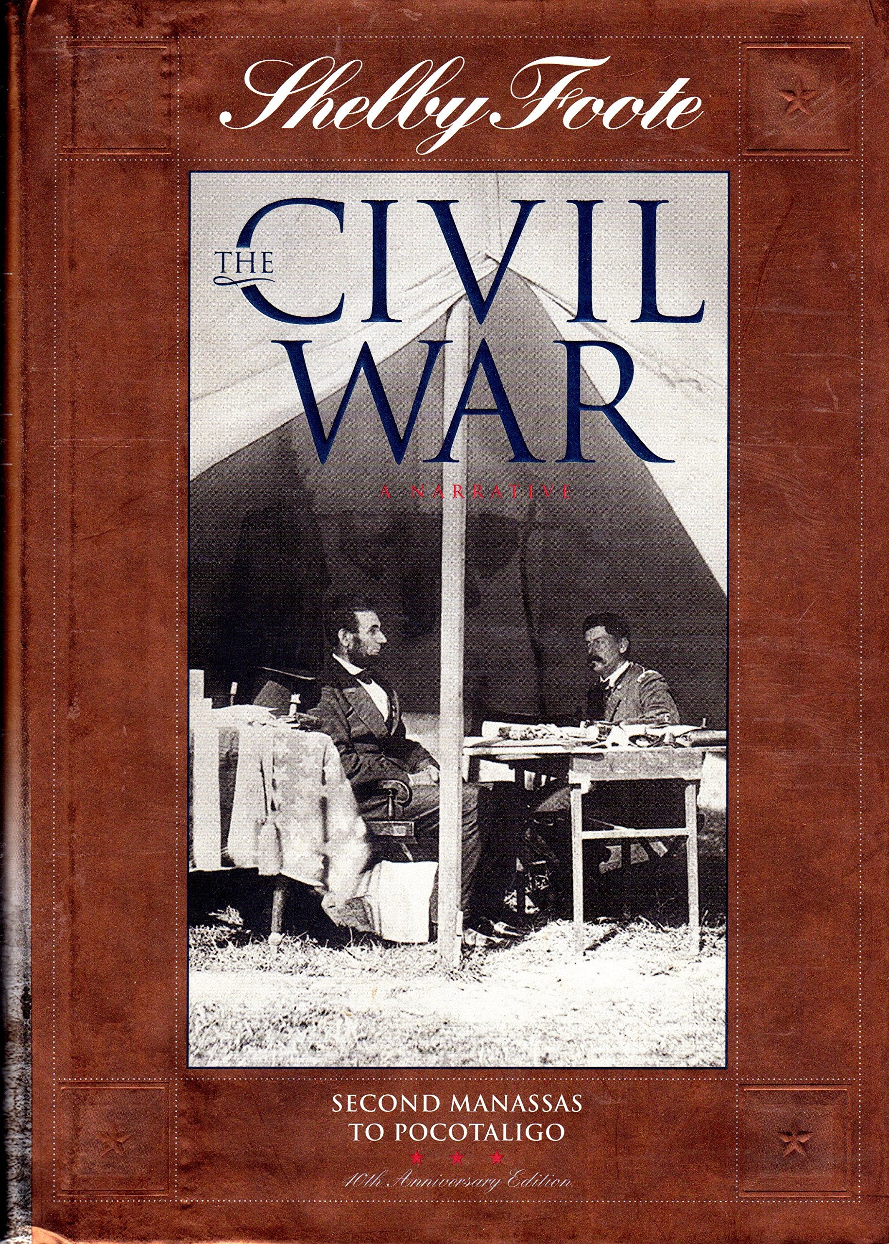Second Manassas to Pocotaligo (SHELBY FOOTE, THE CIVIL WAR, A NARRATIVE)