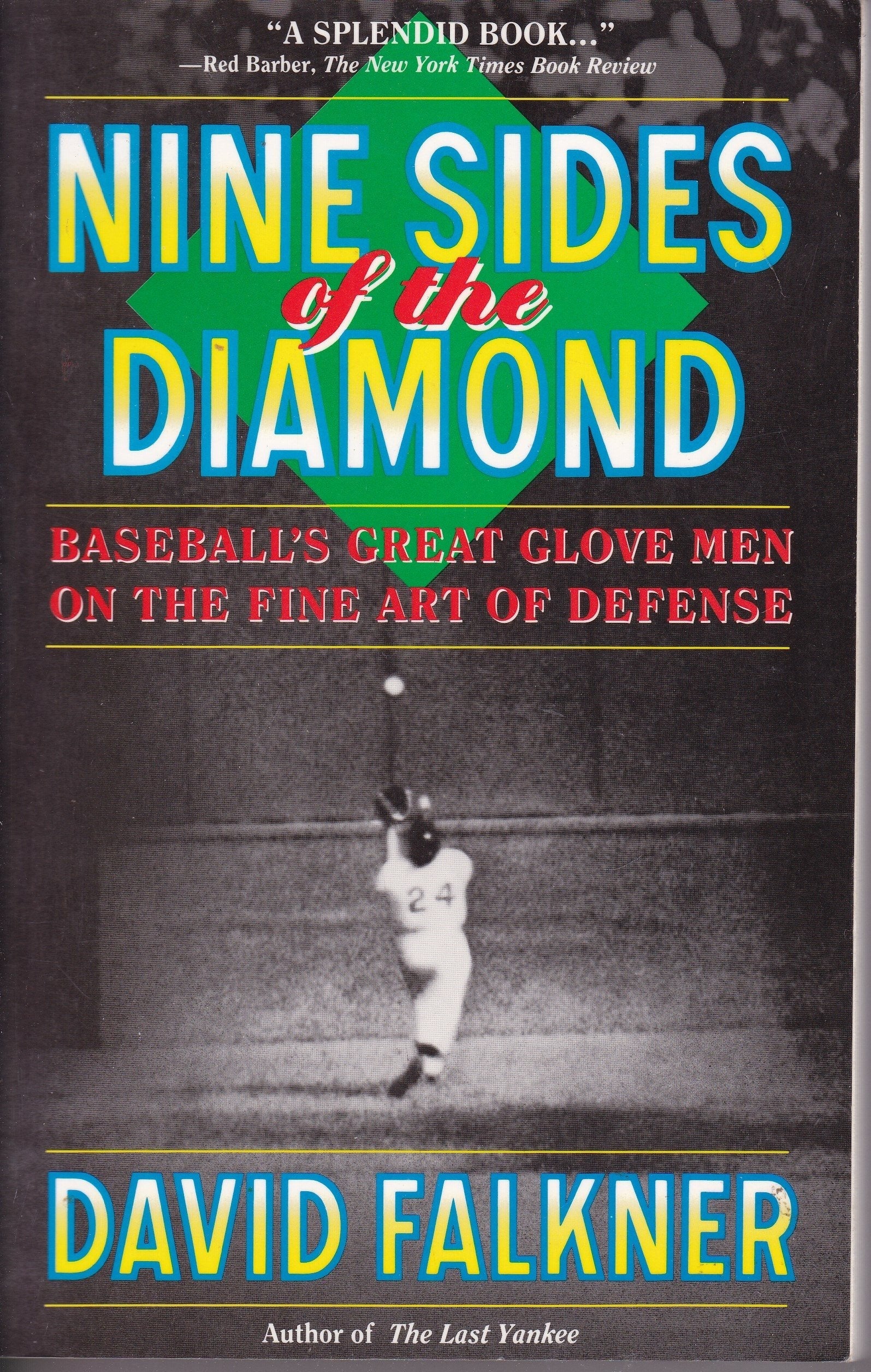 Nine Sides of the Diamond: Baseballs Greatest Glove Men on Fine Art of Defense used book depot