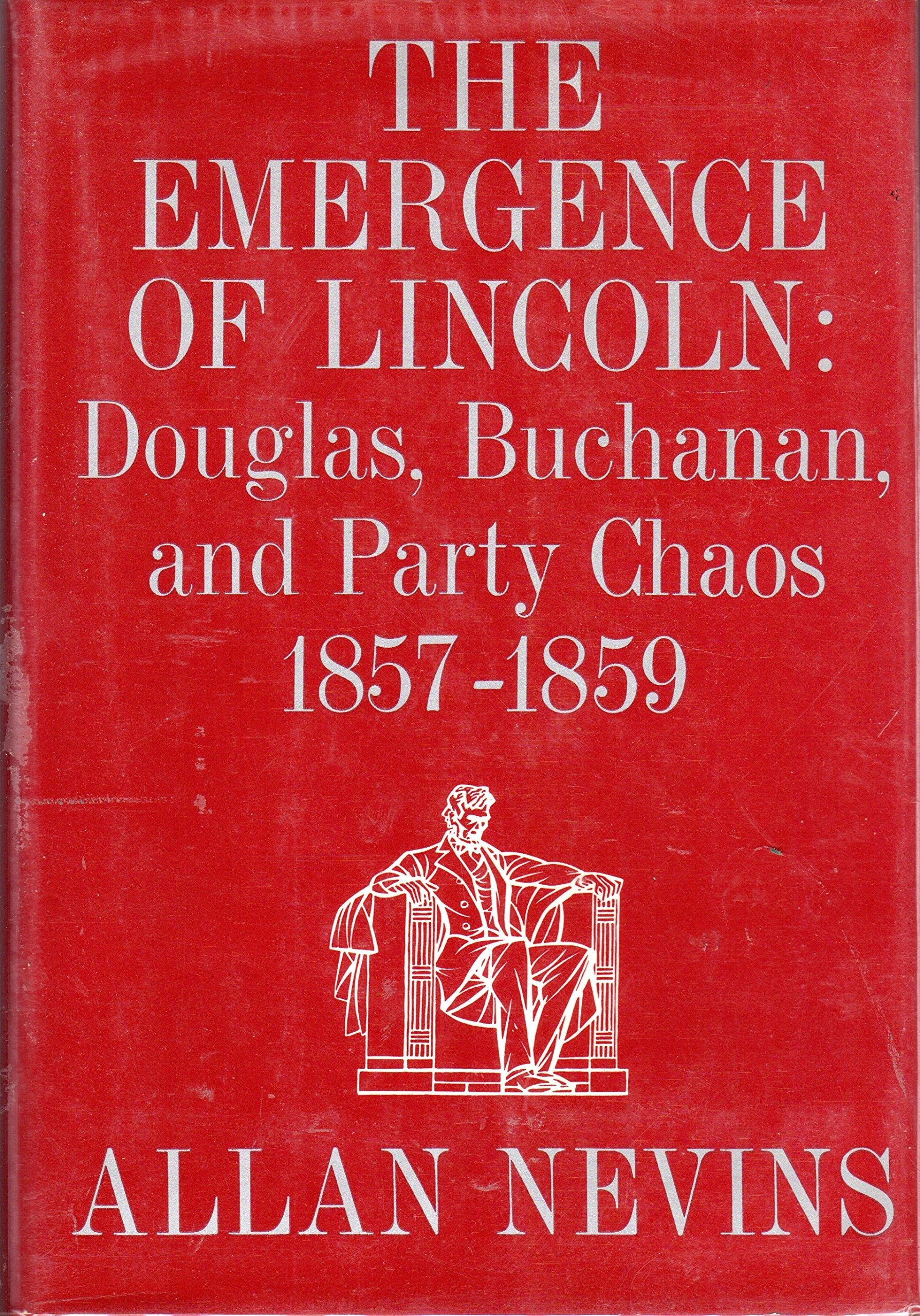 The Emergence of Lincoln, Vol. 1: Douglas, Buchanan, and Party Chaos, 1857-1859 used book depot