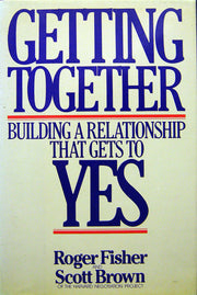 Getting Together: Building a Relationship That Gets to Yes used book depot