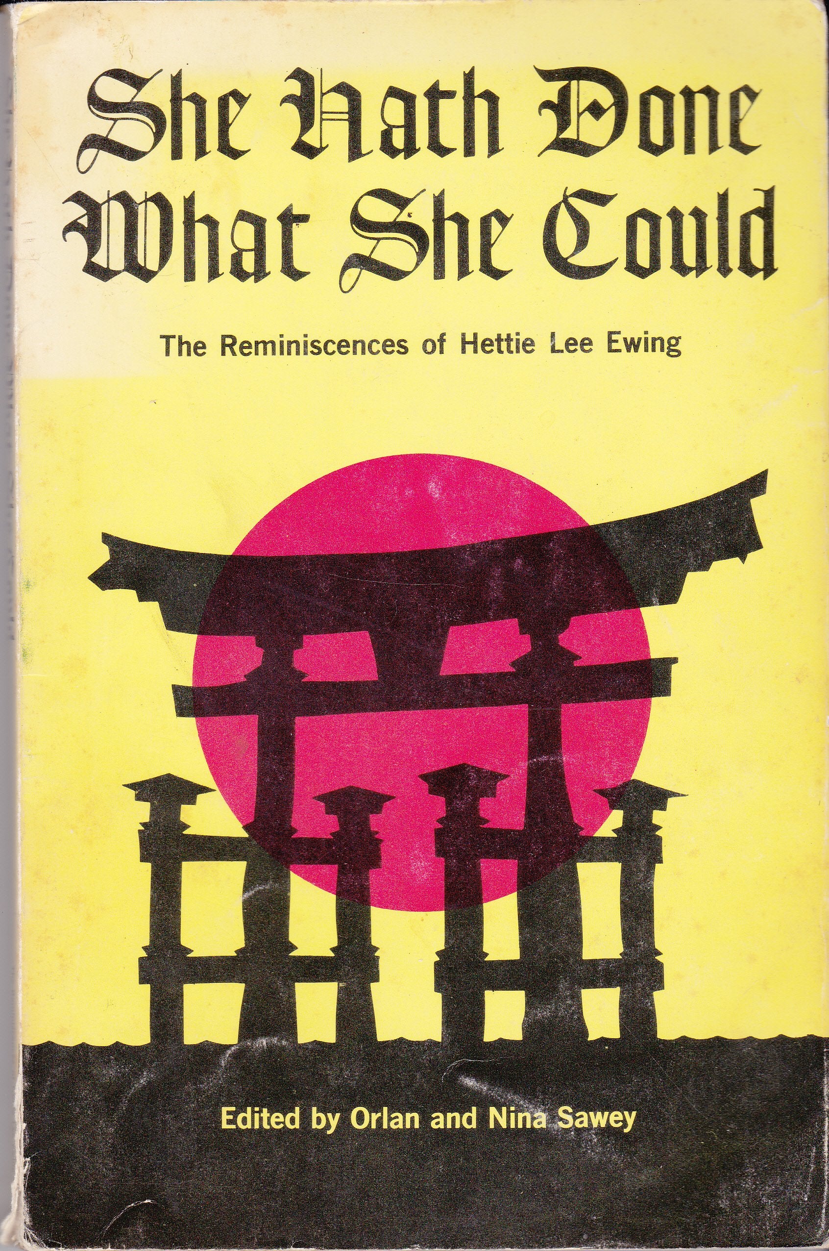 She hath done what she could: The reminiscences of Hettie Lee Ewing