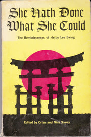 She hath done what she could: The reminiscences of Hettie Lee Ewing