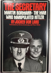 The Secretary: Martin Bormann, the Man Who Manipulated Hitler (English and German Edition) used book depot