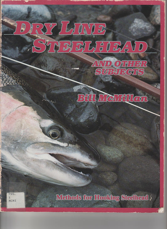 Dry Line Steelhead and Other Subjects