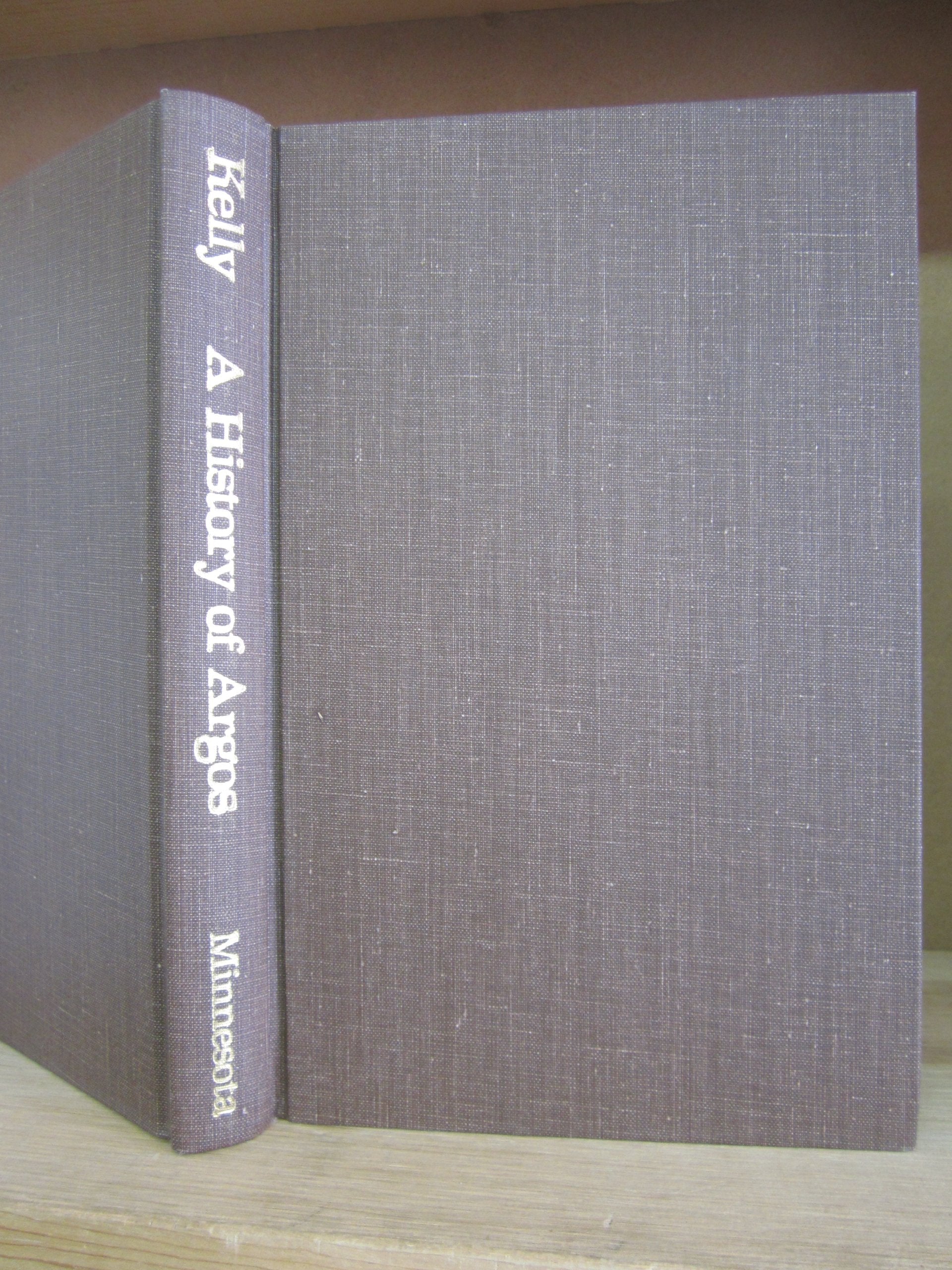 History of Argos to 500 B.C. (Minnesota Monographs in the Humanities) Volume 9 by Thomas Kelly (1976-05-03) used book depot