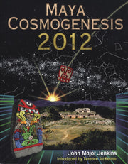 Maya Cosmogenesis 2012: The True Meaning of the Maya Calendar End-Date used book depot