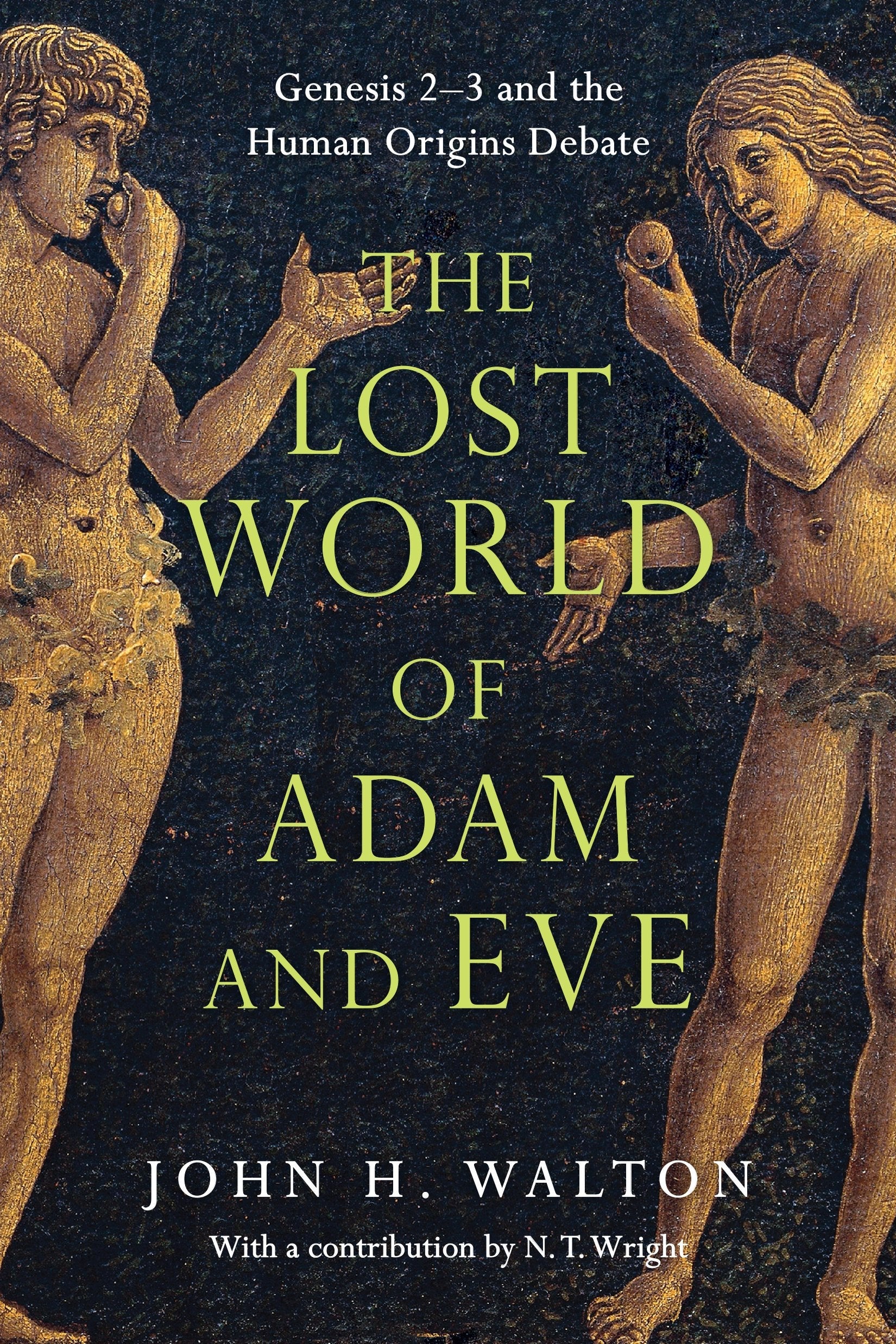 The Lost World of Adam and Eve: Genesis 2-3 and the Human Origins Debate (Volume 1) (The Lost World Series) used book depot