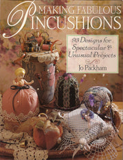 Making Fabulous Pincushions: 93 Designs For Spectacular & Unusual Projects used book depot