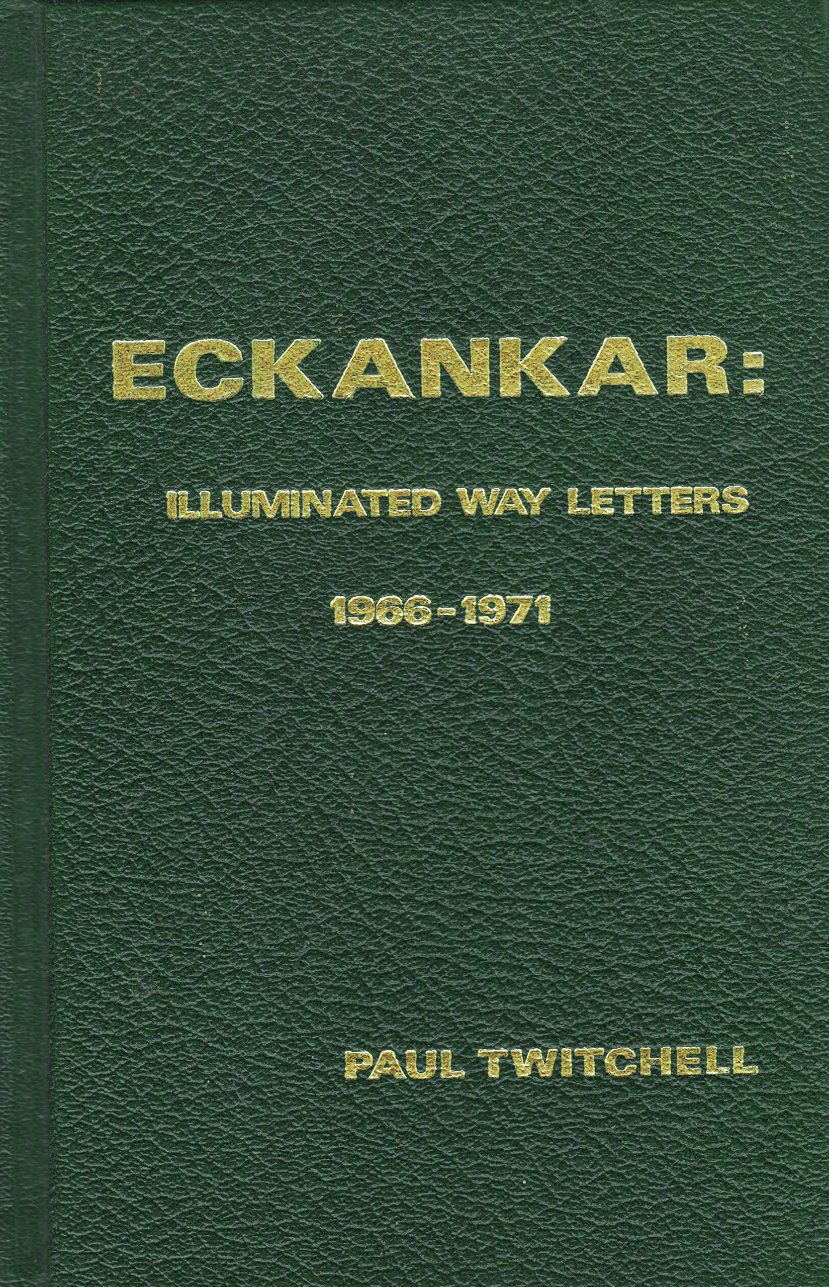Eckankar: Illuminated Way Letters, 1966-1971 used book depot