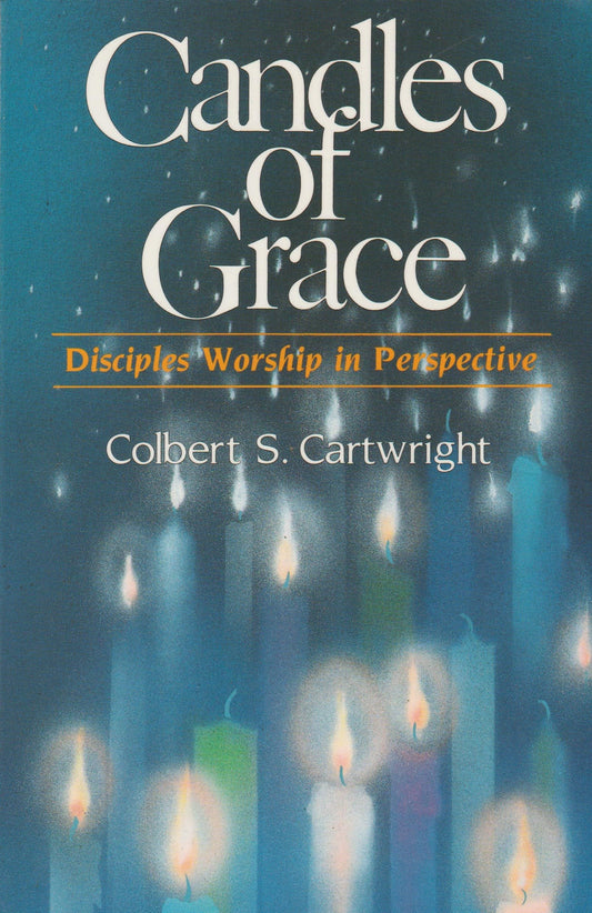 Candles of Grace: Disciples Worship in Perspective