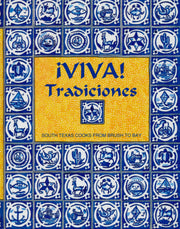 Viva! Tradiciones: South Texas Cooks from Brushto Bay used book depot