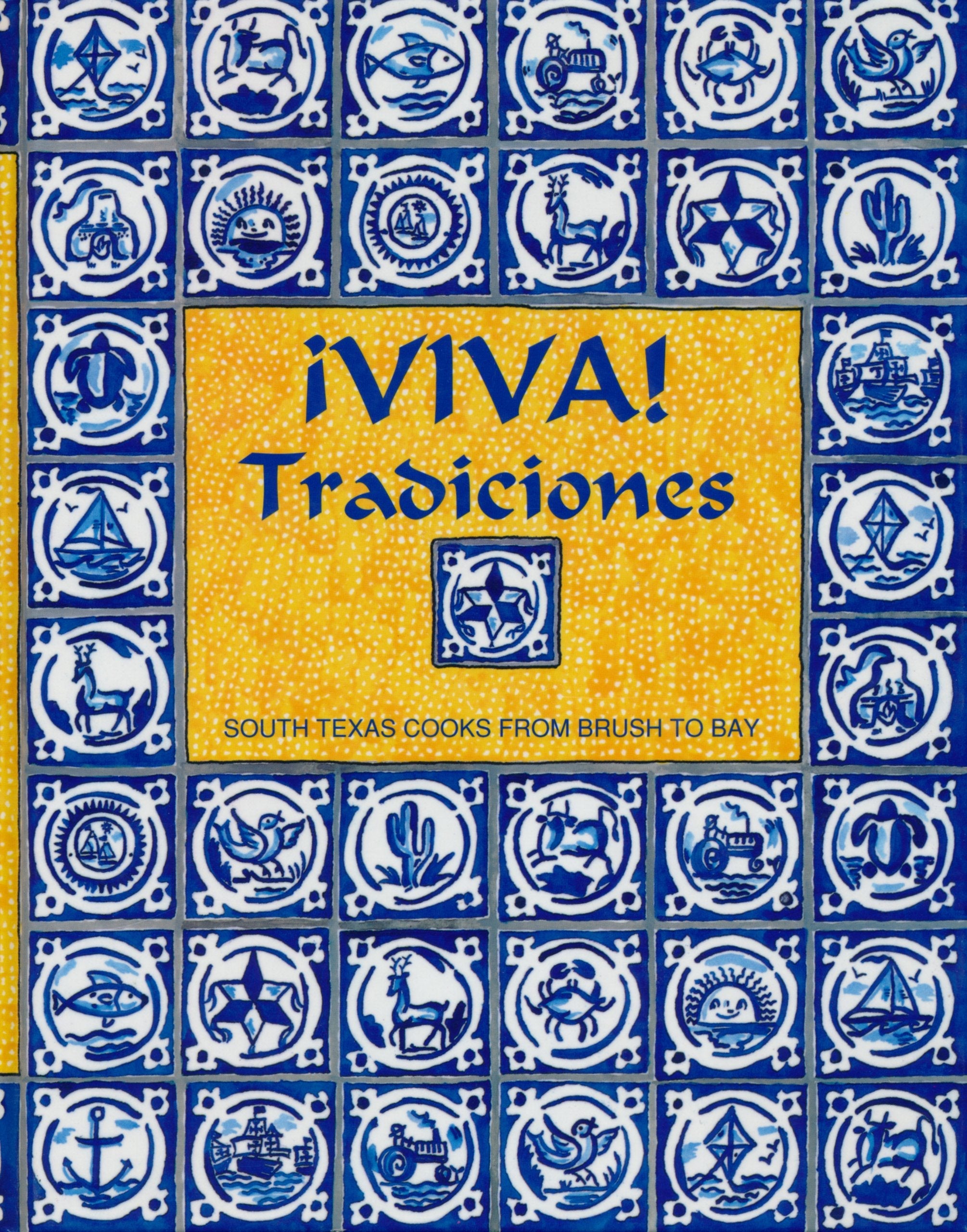Viva! Tradiciones: South Texas Cooks from Brushto Bay used book depot