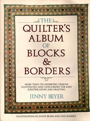 The Quilter's Album of Blocks and Borders: More than 750 Geometric Designs Illustrated and Categorized for Easy Identification and Drafting